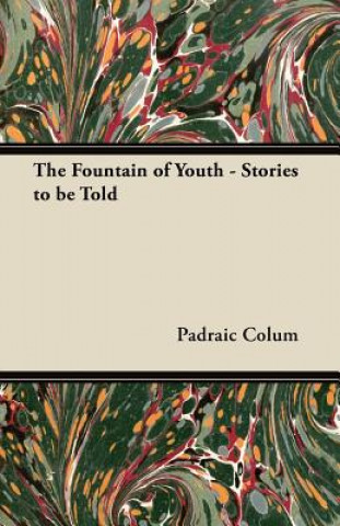 The Fountain of Youth - Stories to be Told