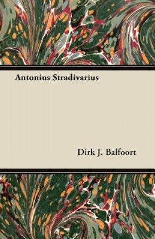 Antonius Stradivarius (Dirk J. Balfoort)(Miękka)