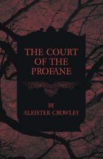 The Court of the Profane