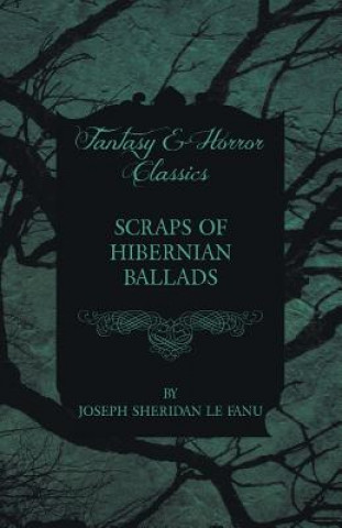 Scraps of Hibernian Ballads