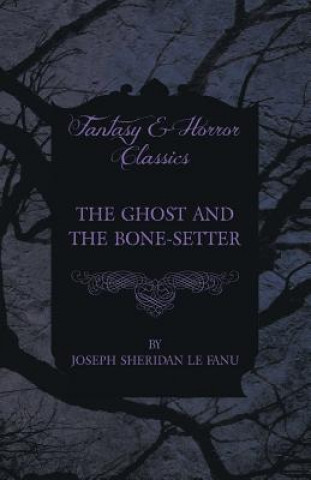 The Ghost and the Bone-Setter