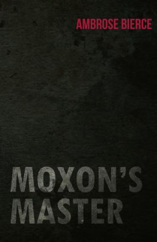 Moxon's Master
