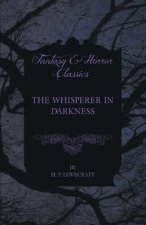 The Whisperer in Darkness (Fantasy and Horror Classics)