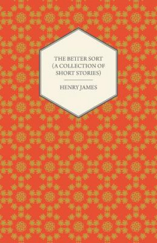 The Better Sort (a Collection of Short Stories)