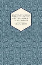 News from Nowhere, or an Epoch of Rest