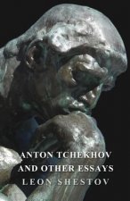 Anton Tchekhov and Other Essays