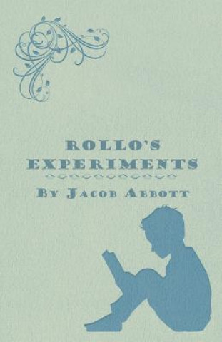 Rollo's Experiments