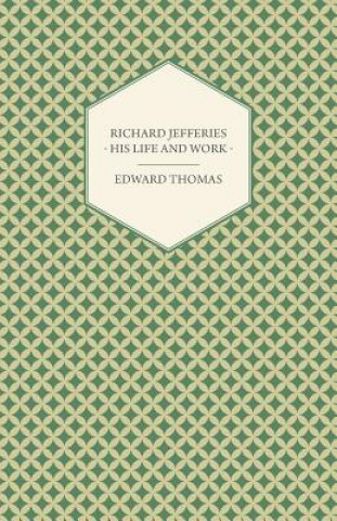 Richard Jefferies - His Life and Work