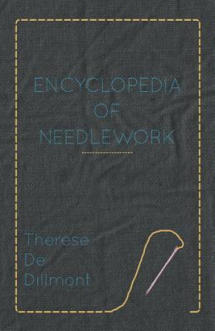 Encyclopedia of Needlework (Therese De Dillmont)(Brožovaná)