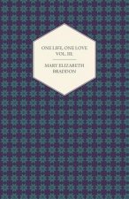 One Life, One Love Vol. III.