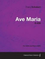 Ave Maria D.839 - For Violin and Piano (1825)