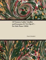 18 Viennese Ladies' Landler and Ecossaises D.734 (Op.67) - For Solo Piano (1826)