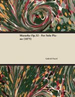 Mazurka Op.32 - For Solo Piano (1875)