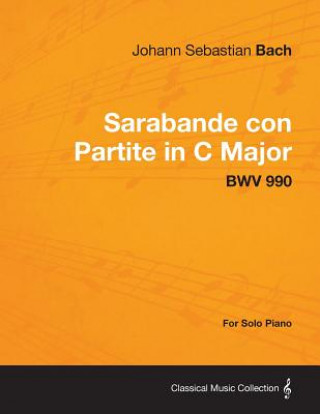 Sarabande con Partite in C Major - BWV 990 - For Solo Piano