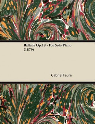 Ballade Op.19 - For Solo Piano (1879)