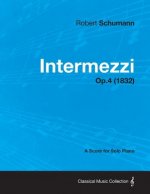 Intermezzi - A Score for Solo Piano Op.4 (1832)