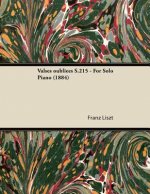 Valses oubliées S.215 - For Solo Piano (1884)