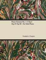 Piano Sonatas No. 1-3 Op.4 Op.35 Op.58 - For Solo Piano