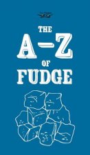 A-Z of Fudge