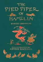 Pied Piper of Hamelin - Illustrated by Arthur Rackham