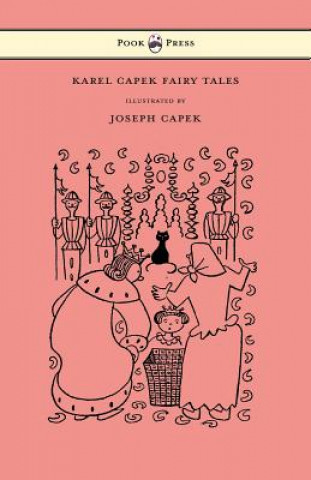 Karel Capek Fairy Tales - With One Extra as a Makeweight and Illustrated by Joseph Capek