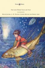 Land Where Tales are Told - Illustrated by Helen Jacobs, A. H. Watson, Linden Miller and Ernest Aris