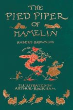 Pied Piper of Hamelin - Illustrated by Arthur Rackham