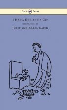I Had a Dog and a Cat - Pictures Drawn by Josef and Karel Capek