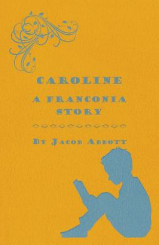 Caroline - A Franconia Story