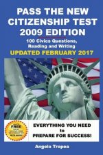 Pass the New Citizenship Test 2009 Edition