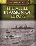 The Allied Invasion of Europe