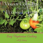 Vegan Cooking from the Flying Laptop