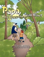 Papa, Why Does the Wind Blow?