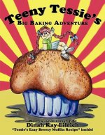 Teeny Tessie's Big Baking Adventure