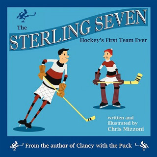 Sterling Seven, Hockey's First Team Ever