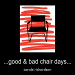..Good & Bad Chair Days...