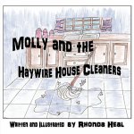 Molly and the Haywire Housecleaners