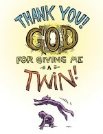 Thank You God for Giving Me a TWIN!!!!