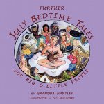 Further Jolly Bedtime Tales for Big & Little People