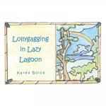 Lollygagging in Lazy Lagoon
