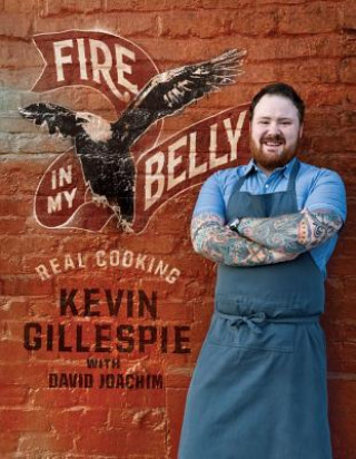 Fire in My Belly: Real Cooking