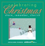 Celebrating Christmas: Share, Remember, Cherish