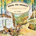 Bridal Veil Fireweed
