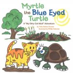 Myrtle the Blue Eyed Turtle