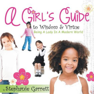 Girl's Guide to Wisdom & Virtue