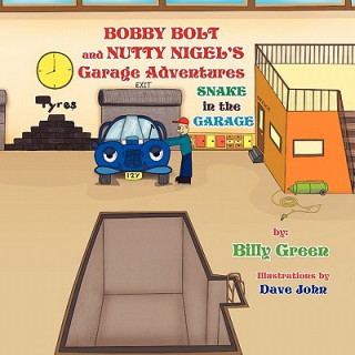 Bobby Bolt and Nutty Nigel's Garage Adventures