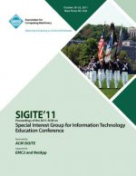SIGITE11 Proceedings of the 2011 ACM Special Interest Group for Information Technology Education Conference