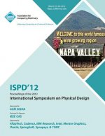 ISPD 12 Proceedings of the 2012 International Symposium on Physical Design