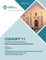 CODASPY 11 Proceedings of the First ACM Conference on Data and Application Security & Privacy