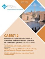 Cases 12 Proceedings of the 2012 ACM International Conference on Compilers, Architectures and Synthesis for Embedded Systems